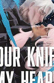 YOUR KNIFE MY HEART